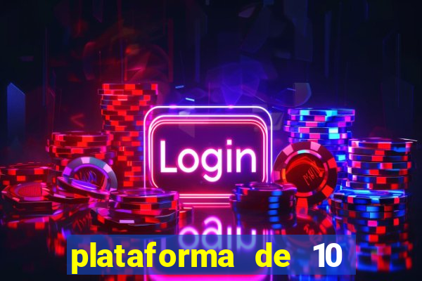 plataforma de 10 reais tigre